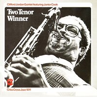 Make The Man Love Me - Clifford Jordan Quintet & Cecil McBee & Kirk Lightsey & Eddie Gladden & Junior Cook