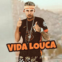 Vida Louca - Polo na voz & Mc Polo
