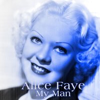 I've Taken a Fancy - Alice Faye