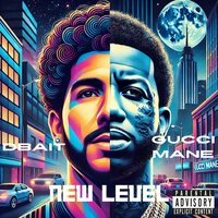 New Level - Dbait & Gucci Mane