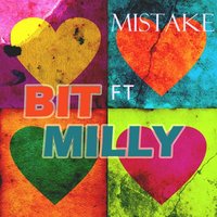 Mistake - Milly & BiT
