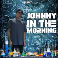Johnny In The Morning - Johnny