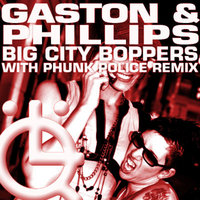 Big City Boppers - Gaston & Phunk Police