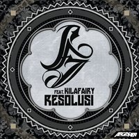 Resolusi - RJ & Kilafairy