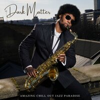 Jazz Relaxation - Amazing Chill Out Jazz Paradise