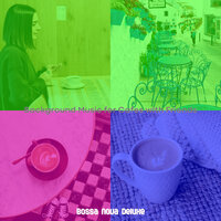 Outstanding Ambience for Work from Cafe - Bossa Nova Deluxe