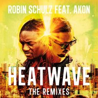 Heatwave - Robin Schulz & Akon