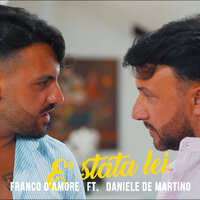 È stata lei - Franco D'Amore & Daniele De Martino