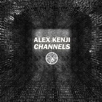Channels - Alex Kenji