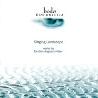 Singing Landscape - Bodø Sinfonietta