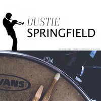 I Done What They Told Me To - Dusty Springfield