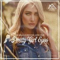 Pretty Girl Eyes - Dino MFU & Justin Taylor
