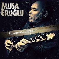 Zamansız Yağmur - Musa Eroğlu