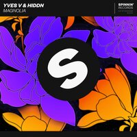 Magnolia - Yves V & HIDDN