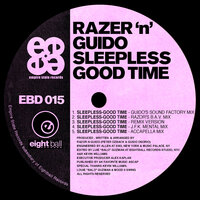 Sleepless - Good Time - Razor N Guido & GUIDO