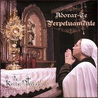 Adorar / Te Perpetuamente - Irmã Kelly Patrícia