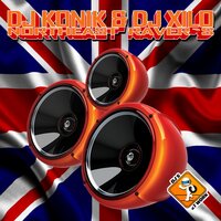 Northeast Ravers - DJ Konik & Dj Xilo