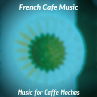 Bossa Quintet Soundtrack for Caffe Mochas - French Cafe Music