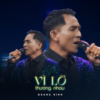 Vì Lỡ Thương Nhau - Quang Bình & Trần Kim Phú & Hoàng Mộng Ngân