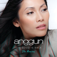 The Good is Back - Anggun & Ralphi Rosario