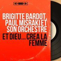 Et dieu créa... la femme, pt. 1 - Brigitte Bardot