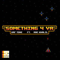 Something 4 Ya - URF Tone & Rae Khalil