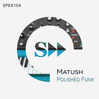 Polished Funk - Matush & Wacky Deep