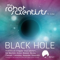Black Hole - The Robot Scientists & Lisa & Alexander Robotnick