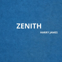Zenith - Harry James