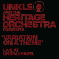 Against the Grain - UNKLE & The Heritage Orchestra