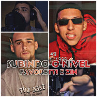 Subindo o Nível - Zin & Favoretti & BTT & OFVC