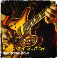 Relaxed Guitar (Capo 6) - Naturgeräusche