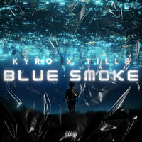 Blue Smoke - kyro & Till8