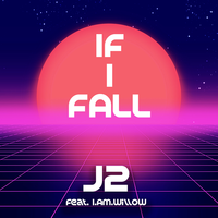 If I Fall - J2 & I AM WILLOW