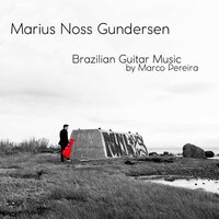 Baião Cansado - Marius Noss Gundersen & Marco Pereira