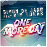 One More Day - Simon De Jano & Kim Lukas & Nicola Fasano & Steve Forest