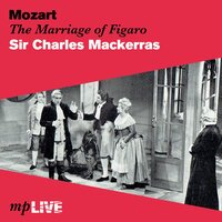 The Marriage of Figaro, K.492: Act 1: Overture - Sir Charles Mackerras & Donald McIntyre & Elizabeth Harwood & Ava June & Raimund Herincx & Sadler's Wells Orchestra and Chorus & Вольфганг Амадей Моцарт