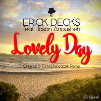 Lovely Day - Erick Decks & Jason Anousheh