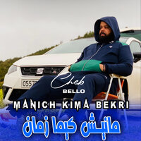Manich Kima Bekri - Cheb Bello