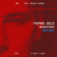 Seventeen - Thomas Gold & Bright Sparks & Danny Ores & Flaremode