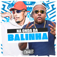 Na Onda da Balinha - Mc Kitinho & DJ MJSP