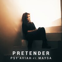 Pretender - Psy'Aviah & Fundisc & Maysa