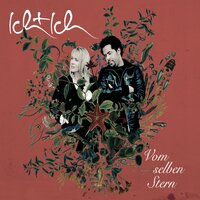 Vom selben Stern - Ich + Ich & Adel Tawil & Bülent Gerler