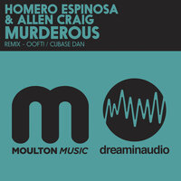 Murderous - Homero Espinosa & Allen Craig & OOFT!