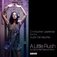 A Little Rush - Christopher Lawrence & DJ Dan & Mike Balance
