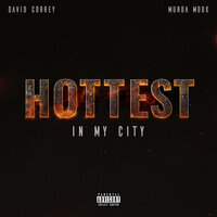 Hottest in My City - David Correy & Murda Mook