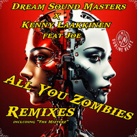 All You Zombies - Dream Sound Masters & Kenny Laakkinen & Joe & The Mizterz