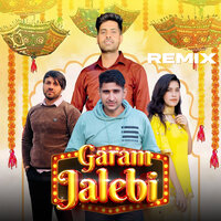 GARAM JALEBI - Sandeep Matnora & Mahesh Nagar & DJ Swam & Swarn