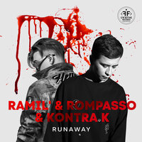 Runaway - Ramil' & Rompasso & Kontra K
