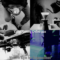 Wondrous Cappuccinos - Easy Listening Chilled Jazz